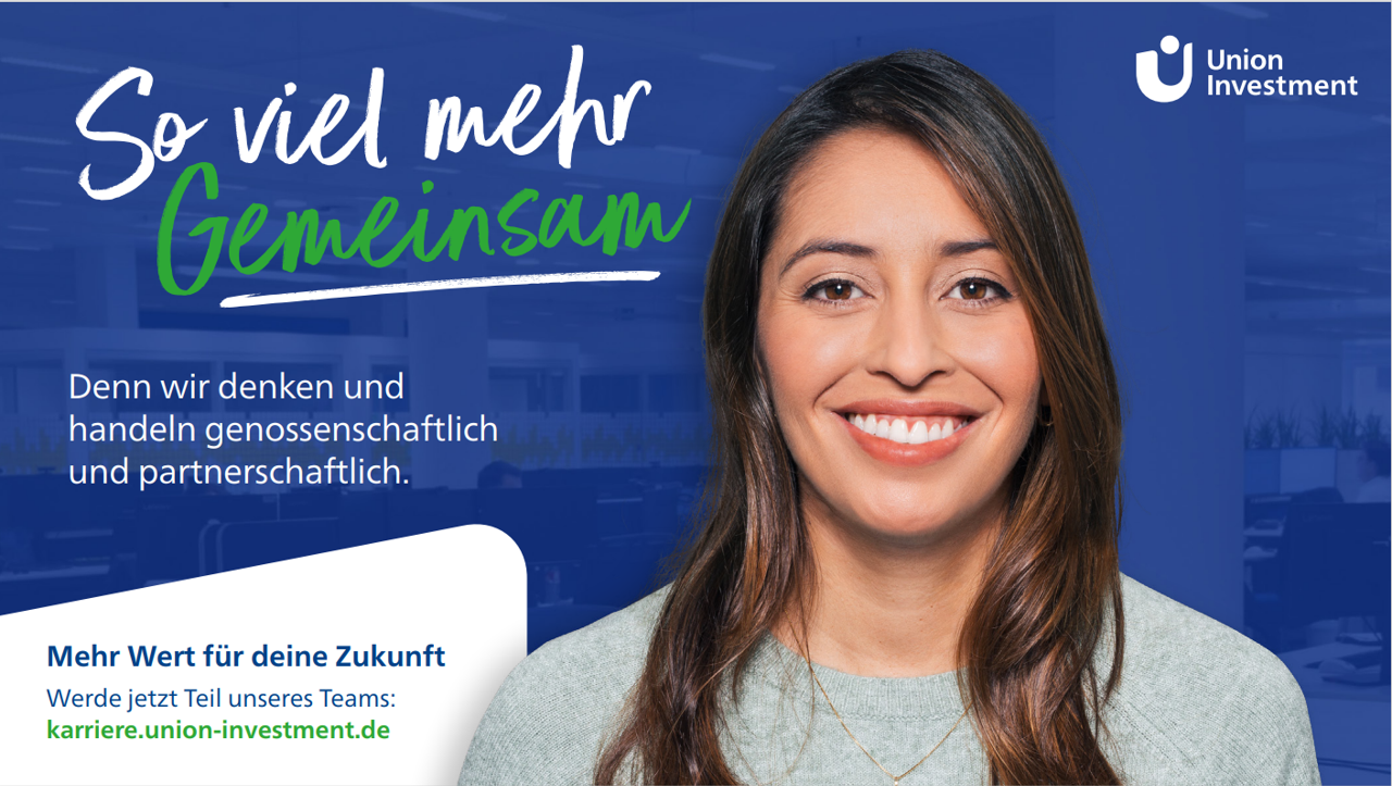 Das Bild zeigt eine Werbung von Union Investment mit dem Slogan "So viel mehr Gemeinsam". Es enthält auch einen Aufruf zur Aktion für Karriere-Interessierte: "Mehr Wert für deine Zukunft" und verweist auf die Webseite karriere.union-investment.de.
